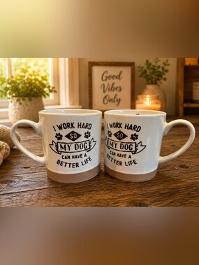 NEW!! I Work Hard So My Dog Can Have A Better Life Ceramic Mug